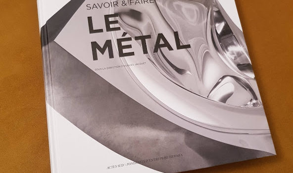 Publication of the book “le métal” in the “savoir et faire” collection, Actes Sud editions