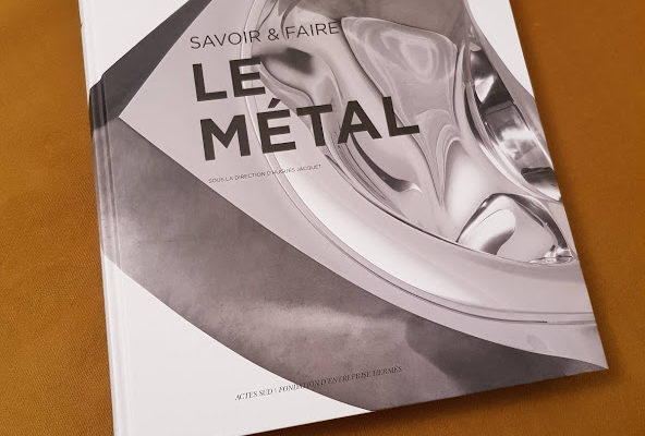 Publication of the book “le métal” in the “savoir et faire” collection, Actes Sud editions
